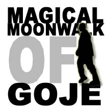 MAGICAL Moonwalk of GOJE